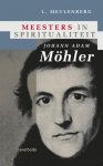 L. Meulenberg - Meesters in spiritualiteit  -   Johann Adam Möhler