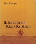 Kuyper, Sjoerd - Ik herinner mij Klaas Kristiaan