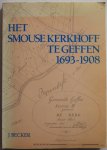 Becker, J. - Het Smouse Kerkhoff te Geffen 1693-1908