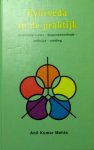 Mehta , Anil Kumar . [ isbn 9789020252590 ] 4521 - Ayurveda  in  de  Praktijk . ( Grondbeginselen, diagnosemethode, leefwijze, voeding.)  Ayurveda is een complex van behandelingsmethoden die voortkomen uit de filosofie en cultuur van het oude India. De kennis van Ayurveda is al duizenden jaren oud, -