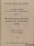 Straaten, F. van der (samengesteld door) - Voorlopige handleiding bij het onderricht in zeegeschiedenis, deel VIa: De voornaamste maritieme acties uit de 2e Wereldoorlog