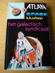Scheer, K.H. - Het Galactisch Syndicaat (Atlan Space nr 1) Scheer, K.H. - Het Galactisch Syndicaat (Atlan Space nr 1)