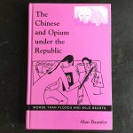 Baumler, Alan - The Chinese and Opium Under the Republic / Worse Than Floods and Wild Beasts
