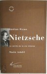 Gaëtan Picon - Nietzsche La vérité de la vie intense