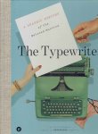 VANGOOL, Janine - The Typewriter - A Graphic History of the Beloved Machine.