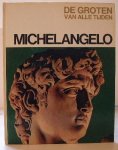 Rizzatti / Pollmann (vertaling) - DE GROTEN van alle tijden MICHELANGELO