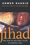 Ahmed Rashid - Jihad - The Rise of Militant Islam in Central Asia