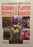 Hoger-Orthner Ilse, Jacobi Karlheinz - Creatief met bloemen en planten in