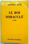 Beti, Mongo - Le Roi miraculé (FRANSTALIG)