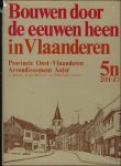 coll. - BOUWEN DOOR DE EEUWEN HEEN IN VLAANDEREN.  5n1+5n2 ( 2 delen).