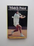 RIESSEN, MARTY AND EVANS, RICHARD, - Match Point. A candid view of life on the international tennis circuit.
