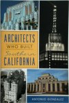 Antonio Gonzalez 278638 - Architects Who Built Southern California