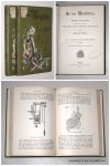 ROTH, RICHARD, - In den Werkstätten. Onkel Leopolds und seiner jungen Verwandten Wanderungen durch die Stätten des Gewerbefleisses. (2 vol. set).
