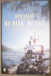 Valks, Ben, Smeenge, Brenda - No risk, no life Valks, Ben, Smeenge, Brenda - No risk, no life