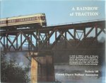  - A Rainbow of Traction Bulletin 126 of Central Electric Railfans' Association