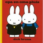 Bruna, Dick - Opa en oma pluis