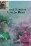 Bunday, Emma & Johanna Wilbraham - Gospel Glimpses from the Heart