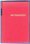 Dosse, Joachim - De transistor. Een nieuw versterkerelement. Vertaald door T. Arnold en G.J.C. Donk.