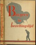 Ds Joh. Gerritsen Jr , Mr Barend de Goede - Burgers in bezettingstijd. Balans van het laatst der dagen.