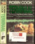 Cook, Robin  .. Vertaling Marianne van der Heijden - TERMINAAL * Een student medicijnen bindt de strijd aan met een wereldvermaarde arts...