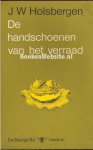 Holsbergen, J.W. - De handschoen van het verraad, gesigneerd