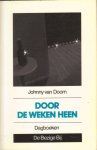 Doorn, Johnny van - Door de Weken Heen - dagboeken Doorn, Johnny van - Door de Weken Heen - dagboeken