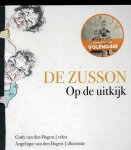 Hogen,Gudy van den  (tekst) /Angelique van den Hogen (illustraties) - De zusson op de uitkijk Ze zijn inmiddels een begrip voor lezers van de Nivo (volendam), niet meer weg te denken. Kunstenaars zijn het, in woord en beeld, met pen en penseel. Wekelijks delen ze hun voor de medemens  gedachtegangen, op verfijnd...