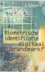 Jaap Spaans - Biometrische identificatie digitaal brandmerk?