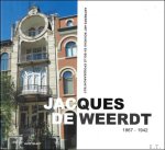Alex Elaut - Jacques De Weerdt, de mysterieuze architect van begin 20ste eeuw