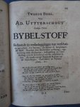 Uytterschout, A. (Adriaan). - Ledige uyren. I. Deel Rym-Kroniek van Zeeland. II. Deel. Bybel-Stoff'. Bestaende in verscheyde wederleggingen, soo tegen de Joden; ...etc. III. Deel. Jok en Ernst. Meest, toegepast op des makers opkomst en voortgank,... etc