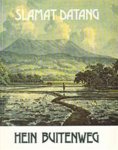 Hein Buitenweg - Slamat datang. Logeren in Tempo Doeloe