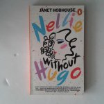 Hobhouse, Janet - Nellie Without Hugo