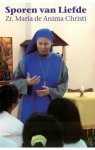 Maria de Anima Christi - Sporen Van Liefde