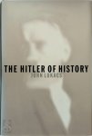 John Lukacs - The Hitler of History