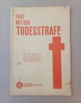 Rosenfeld, Kurt - Fort mit der Todesstrafe., Rede gehalten am 26. Oktober 1927 im Sonderausschuß des Reichstages zur Beratung des Strafgesetzentwurfes.