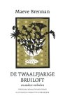 Maeve Brennan - De twaalfjarige bruiloft en andere verhalen