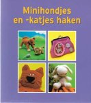 Marloes Bier, Yvonne van Gompel, Christel Krukkert, Elise Pleket, Brenda Smits, Rina Soffers en Patricia Vargas - Minihondjes en -katjes haken