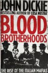 John Dickie 34005 - Blood Brotherhoods