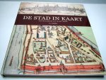 Schuler, C. J. - De stad in kaart van de oudheid tot de 20ste eeuw