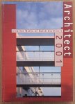 ARCHITECT 2001. - Architect 2001. Creative Works of Dutch Architects