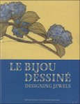 Guillaume Glorieux, Michael Descrossas, Stéphanie Desvaux - LE BIJOU DESSINÉ - DESIGNING JEWELS