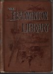 Dent, C.T. - The Badminton Library - Mountaineering