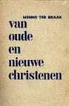 Braak, Menno Ter - Van oude en nieuwe christenen