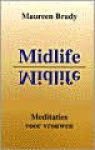 Brady,  Maureen - Midlife.  Meditaties voor vrouwen