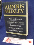 Huxley, Aldous - Punt contra punt ; De duivels van Loudun ; Groene tunnels ; De kleine Mexicaan en andere verhalen