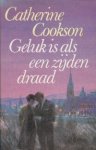 Cookson, Catherine - Geluk is als een zijden draad