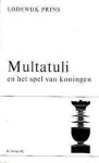 Prins - Multatuli en het spel van koningen