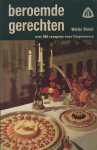 Bickel, Walter - beroemde gerechten - 300 recepten voor fijnproevers