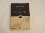 Bill Hybels - The god you're looking for.