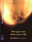 Bronsberg, Barbro & Nina Vestlund .. Nederlandse vertaling  uit het zweeds door Marije Elderenbosch - Hoe ga je een burn-out te lijf . ( Spiritualiteit als Weg naar Rust .
